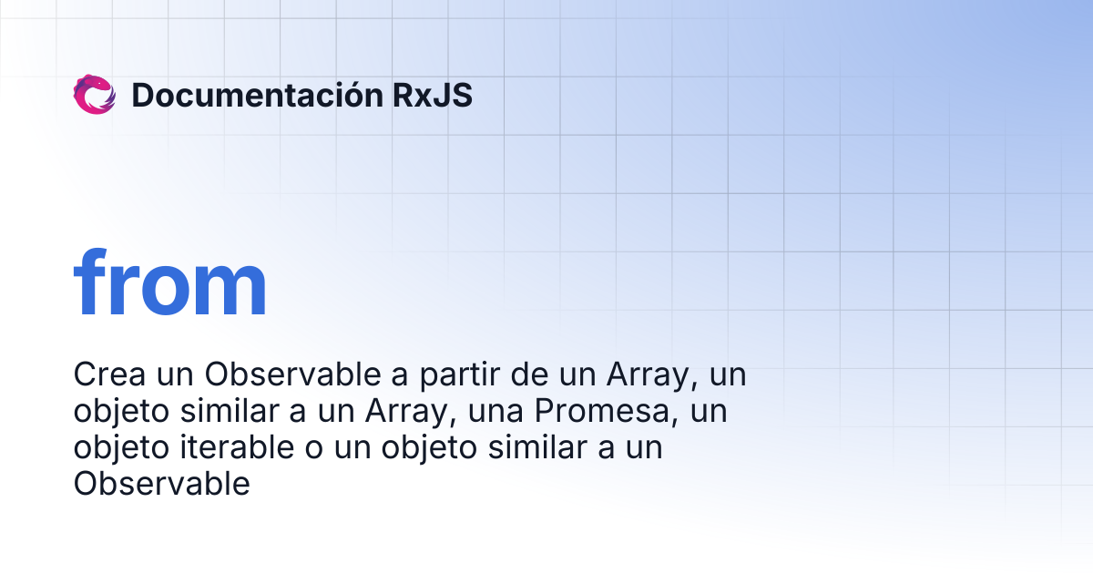 from | Documentación RxJS