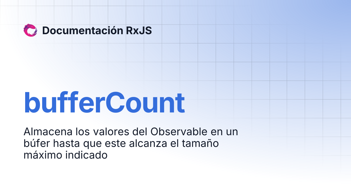 bufferCount | Documentación RxJS
