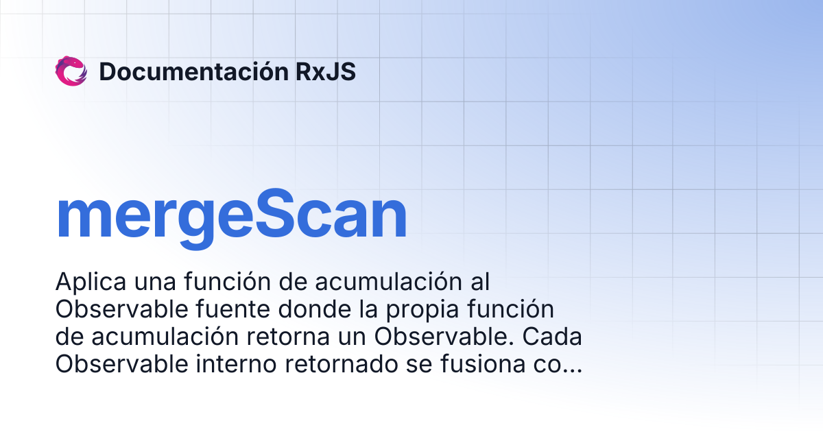 mergeScan | Documentación RxJS
